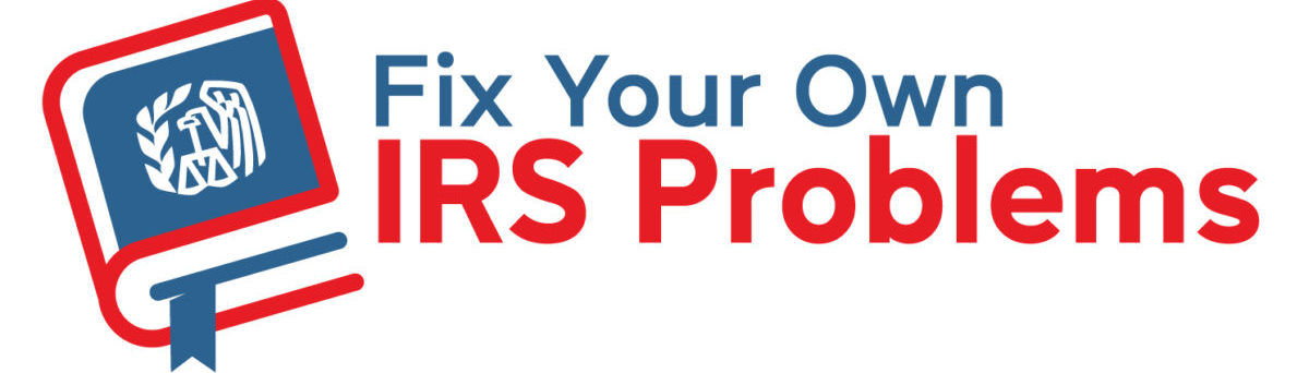 Fix Your Own IRS Problems